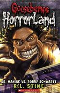 Dr. Maniac Vs. Robby Schwartz (Goosebumps HorrorLand, No. 5)