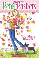 Petal Pushers #1: Too Many Blooms