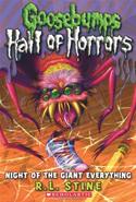 Night of the Giant Everything (Goosebumps Hall of Horrors, No.2)