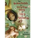 The Remarkable & Very True Story of Lucy & Snowcap