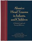 Abusive Head Trauma in Infants and Children A Medical Legal and Forensic Reference with CD