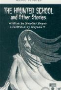 THE HAUNTED SCHOOL AND OTHER STORIES