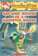 Cat and Mouse in a Haunted House (Geronimo Stilton 3)