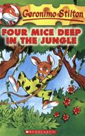 Four Mice Deep in the Jungle (Geronimo Stilton 5)
