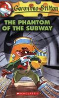 Phantom of the Subway (Geronimo Stilton 13)