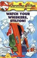 Watch Your Whiskers, Stilton (Geronimo Stilton 17)