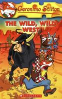 The Wild Wild West (Geronimo Stilton 21)