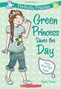 Perfectly Princess #3: Green Princess Saves The Day
