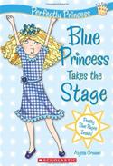 Perfectly Princess #5: Blue Princess Takes The Stage