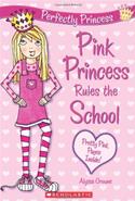Perfectly Princess #1: Pink Princess Rules The School